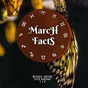 March Facts, Michael Greens
