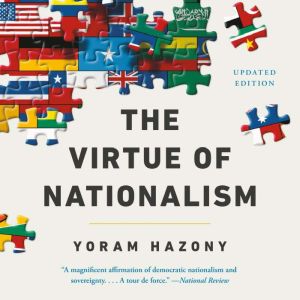 The Virtue of Nationalism, Yoram Hazony