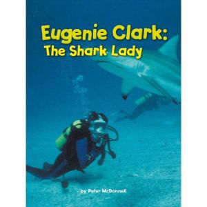 Eugenie Clark The Shark Lady, Peter McDonald