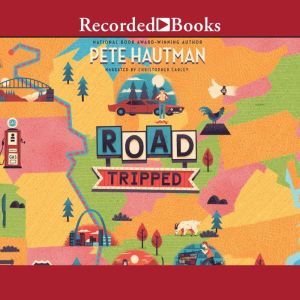 Road Tripped, Pete Hautman