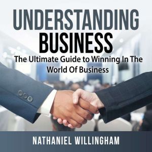 Understanding Business The Ultimate ..., Nathaniel Willingham