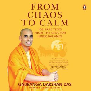 From Chaos to Calm: 108 Practices from the Gita for Inner Balance