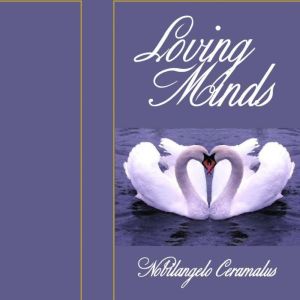 Loving Minds, Nobilangelo Ceramalus