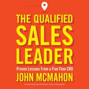 The Qualified Sales Leader, John McMahon