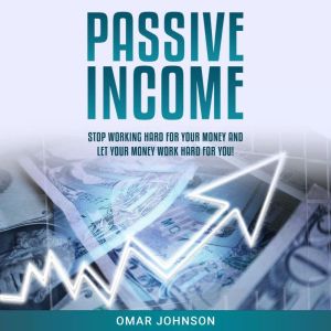 Passive Income, Omar Johnson