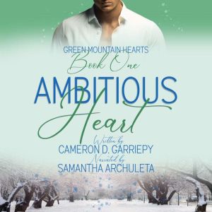 Ambitious Heart, Cameron D. Garriepy