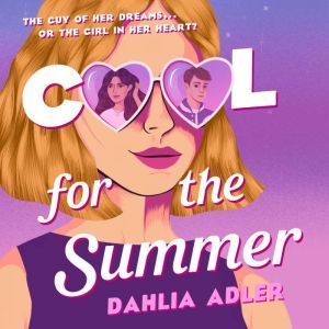Cool for the Summer by Dahlia Adler