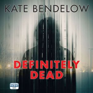 Definitely Dead, Kate Bendelow