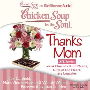 Chicken Soup for the Soul Thanks Mom..., Jack Canfield