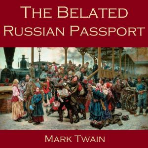The Belated Russian Passport, Mark Twain