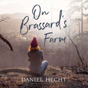 On Brassards Farm, Daniel Hecht