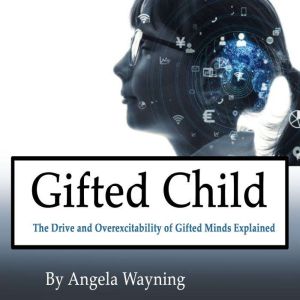 Gifted Child, Angela Wayning