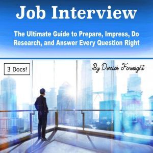 Job Interview, Derrick Foresight