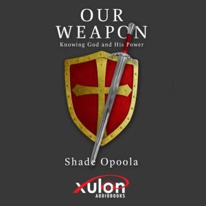 Our Weapon, Shade Opoola