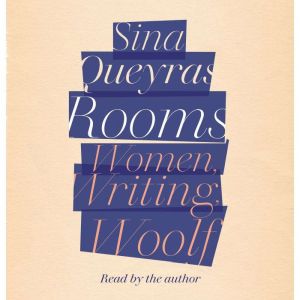 Rooms, Sina Queyras