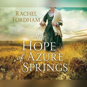 Hope of Azure Springs, The, Rachel Fordham
