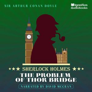 The Problem of Thor Bridge, Sir Arthur Conan Doyle
