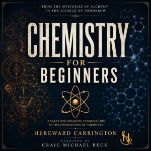 Chemistry For Beginners, Hereward Carrington