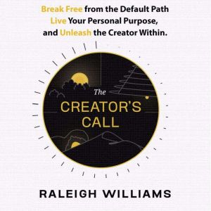 The Creators Call, Raleigh Williams