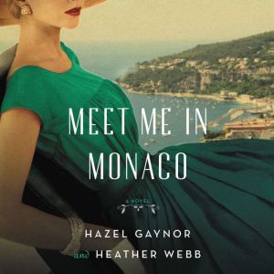 Meet Me in Monaco, Hazel Gaynor