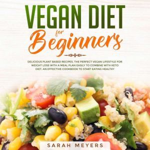 Vegan Diet for Beginners, Sarah Meyers