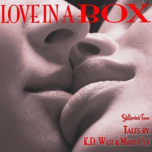Love in a Box, K.D. West