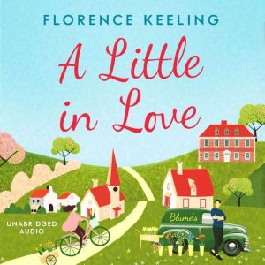 A Little in Love, Florence Keeling