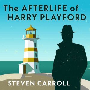 The Afterlife of Harry Playford