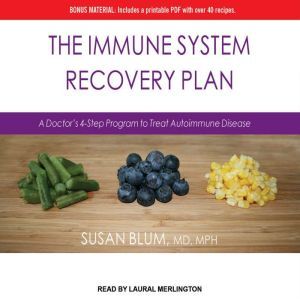 The Immune System Recovery Plan, MD Blum