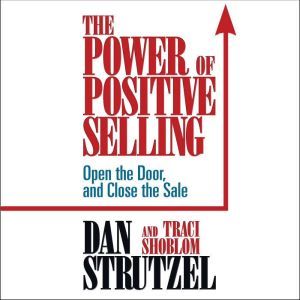 The Power of Positive Selling, Traci Shoblom
