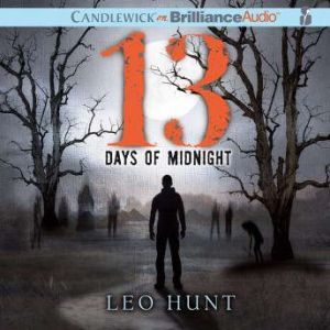Thirteen Days of Midnight, Leo Hunt