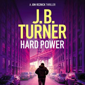 Hard Power, J. B. Turner