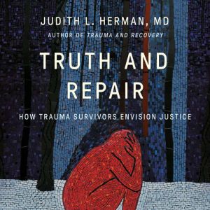 Truth and Repair, Judith Lewis Herman