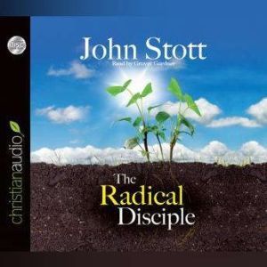 The Radical Disciple, John Stott