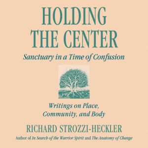 Holding the Center, Richard StrozziHeckler