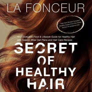 Secret of Healthy Hair, La Fonceur