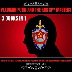 Vladimir Putin And The Kgb Spy Master..., HISTORY FOREVER