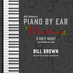 O Holy Night, Bill Brown