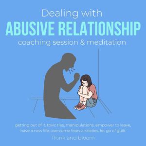 Dealing with abusive relationship coa..., ThinkAndBloom