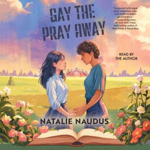 Gay the Pray Away, Natalie Naudus