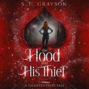 The Hood and His Thief: The Talented Fairy Tales, Book 3
