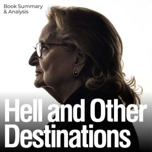 Hell and Other Destinations: Book Summary & Analysis