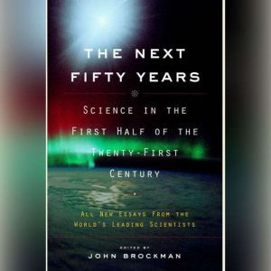 The Next Fifty Years, John Brockman