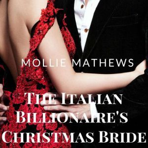 The Italian Billionaires Christmas B..., Mollie Mathews
