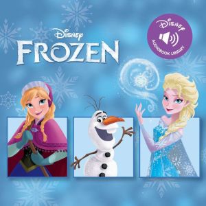 Disney Audiobook Library: Frozen: Anna's Birthday Surprise, Bulda's Crystal, Elsa's Gift, and Midsummer Parade