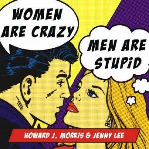Women Are Crazy, Men Are Stupid, Jenny Lee