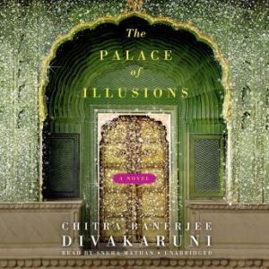 The Palace of Illusions, Chirra Banerjee Divakaruni