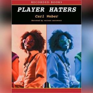 Player Haters, Carl Weber