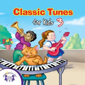 Classic Tunes for Kids 3, Kim Mitzo Thompson