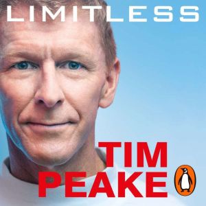 Limitless: The Autobiography: The bestselling story of Britains inspirational astronaut